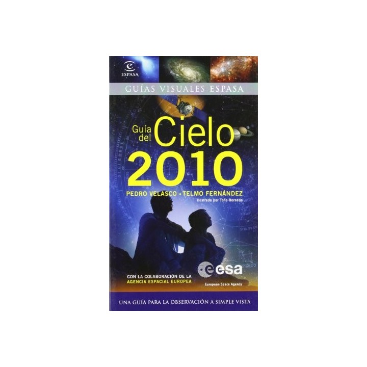 GuÍa Del Cielo 2010: Una Guía para la observación a simple vista